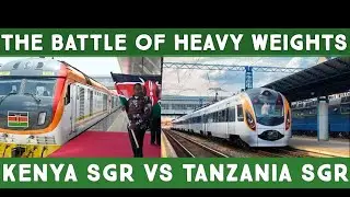 Kenya SGR vs Tanzania SGR