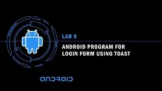 Android Program for Login Form using Toast | Android for Beginners (HD) - 5