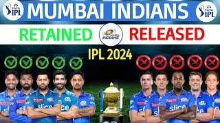 IPL 2024 Mumbai Indians Final Retained and Released Players List | MI Team Final Players List 2024