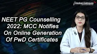 NEET PG Counselling 2022 MCC Notifies On Online Generation Of PwD Certificates By Disability Certifi