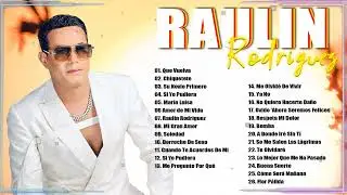 LO MEJOR DE RAULIN RODRÍGUEZ - BACHATA ROMANTICA MIX 30 GRANDES ÉXITOS DE RAULIN RODRÍGUEZ