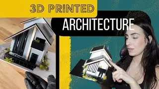 Making My First 3D Printed Architectural Model