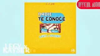 LEGY x KAYSER - NADIE te conoce 🤣 EP Sí Se Puede (Official Audio)