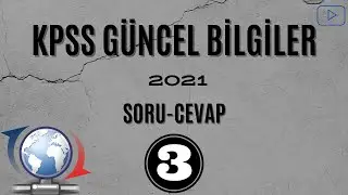 KPSS 2021 GÜNCEL BİLGİLER SORU-CEVAP 3