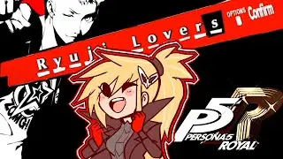 THE RYUJI LOVERS REUNITED! | Persona 5 Royal