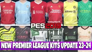 PES 2019 NEW PREMIER LEAGUE KITS UPDATE 23-24
