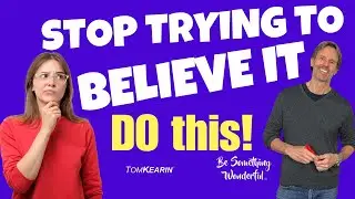 How to Manifest It Without “Believing” It