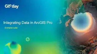 Integrating Data in ArcGIS Pro
