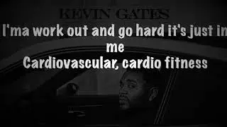 KEVIN GATES   IN GOD I TRUST :LYRICSONSCREEN: