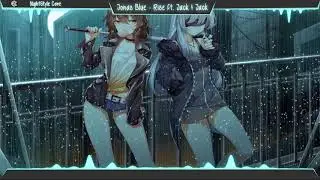 ▙Nightcore▜ Rise [Jonas Blue ft. Jack & Jack] (Lyrics)