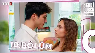 Kendi Düşen Ağlamaz 10. Bölüm 