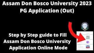 Assam Don Bosco University Admission 2023 Application (Started)- How to Fill Application Form
