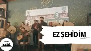 Hevra - Ez Şehîd im