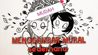 MURAL ROMANTIS, CARA MENGGAMBAR DINDING SEDERHANA