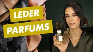 DIE 10 BESTEN LEDER-DÜFTE | Leni's Scents