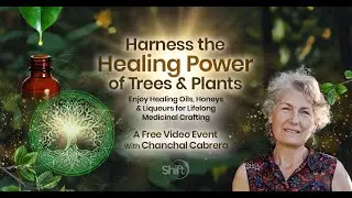 Harness the Healing Power of Trees & Plants Livestream Chanchal Cabrera