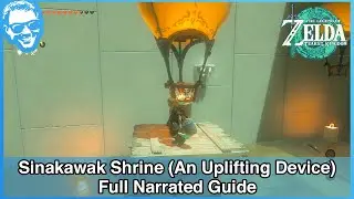 Sinakawak Shrine (An Uplifting Device) - Full Narrated Guide - Tears of the Kingdom