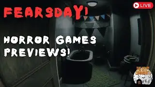 FEARSDAY LIVE: New unreleased horror game demos (Dead Faces, and A Haunted House)