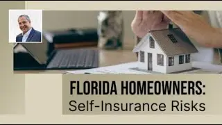 Avoid Self-Insurance in Florida: Risk of Catastrophic Loss