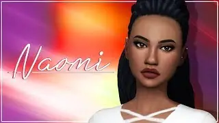 NAOMI | THE SIMS 4 | Create a Sim + CC list and sim download