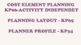 Planning Layout =T-CODE KP65 and Planning Profile = T-CODE KP34 FOR KP06