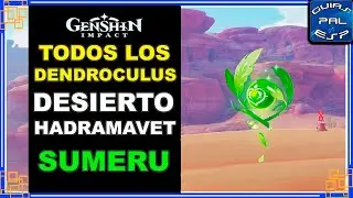 Todos los Dendroculus - Desierto de Hadramavet (Sumeru) - Genshin Impact 3.4