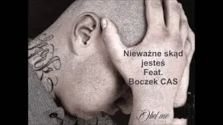 Obel ose - Nieważne skąd jesteś Feat. Boczek CAS