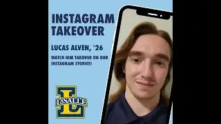 Lucas Alven, '26, La Salle Instagram Takeover