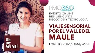 Loreto Ruiz de OhMyWine! - Viaje Sensorial por el Valle del Maule