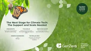 The Next Stage for Climate Tech: The Support and Scale Needed | GenZero Climate Summit 2024 | 16 Apr