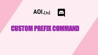 Custom prefix || aoi.js 04