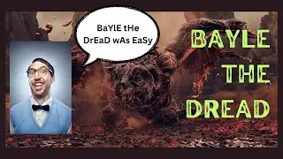 Bayle the Dread Destroyed One Hit