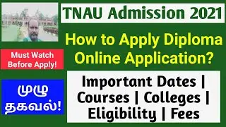 TNAU Admission 2021: How to apply Diploma Online Application? |Courses |Colleges |Eligibility | Fees
