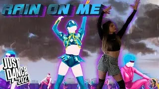 RAIN ON ME - JUST DANCE 2021 | GAMEPLAY