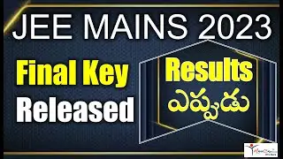 JEE MAINS Final key Released Results ఎప్పుడు ?