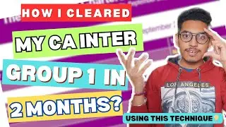 How I Cleared My CA Inter Group 1 In 2 Months | Detailed Study Plan|
