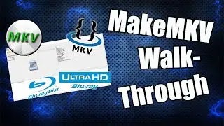 MakeMKV Walk-through