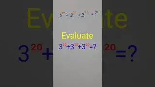 Evaluate the Expression 3²⁰+3²⁰+3²⁰