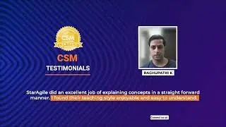 Certified Scrum Master (CSM) Course Testimonial by Raghupathi K | StarAgile Reviews
