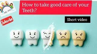 How to take good😄 care of your Teeth?🦷🦷 #educationalvideo #easylearning #kidsvideos