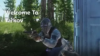 Welcome to Tarkov
