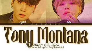 AGUST D TONY MONTANA (feat. Jimin) Lyrics (Color Coded Lyrics Eng/Rom/Han)