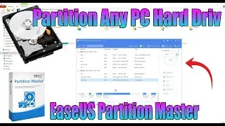 How To Create A Partition Of Any PC Hard Drive With EaseUS Partition Master 15.8