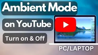 How To Turn  OFF Ambient Mode On PC/Laptop | Ambient Mode YouTube
