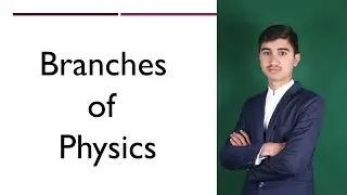 Branches of Physics | FSc. Part 1| Physics | Chapter 01 | Measurements | Urdu | Hindi Explanation