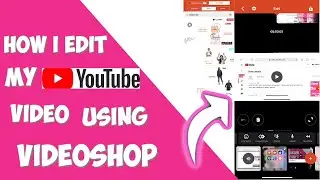 How I Edit My Videos Using Videoshop: Videoshop Editor - Rona Taquiso