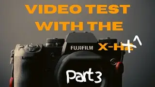 FujiFIlm X-H1 | Video Test | F-LOG Test Color Grade