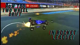 How Too Two Wheel Drift On Rocket League In Three Easy Steps!