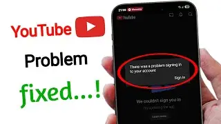 There was a problem signing in to your account | YouTube Sign in problem