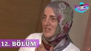 Güle Güle Oturun 12. Bölüm Tek Parça
